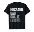 Husband Dad Goalie Funny Goalkeeper T-Shirt - Streetwear Style Men Women - T-Shirt, Sweatshirt, Hoodie