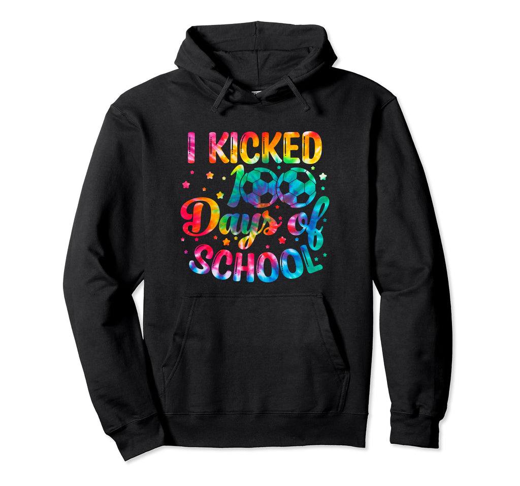 I Kicked 100 Days School Soccer Tie Dye Hoodie - Graphic Print Unisex - T-Shirt, Sweatshirt, Hoodie