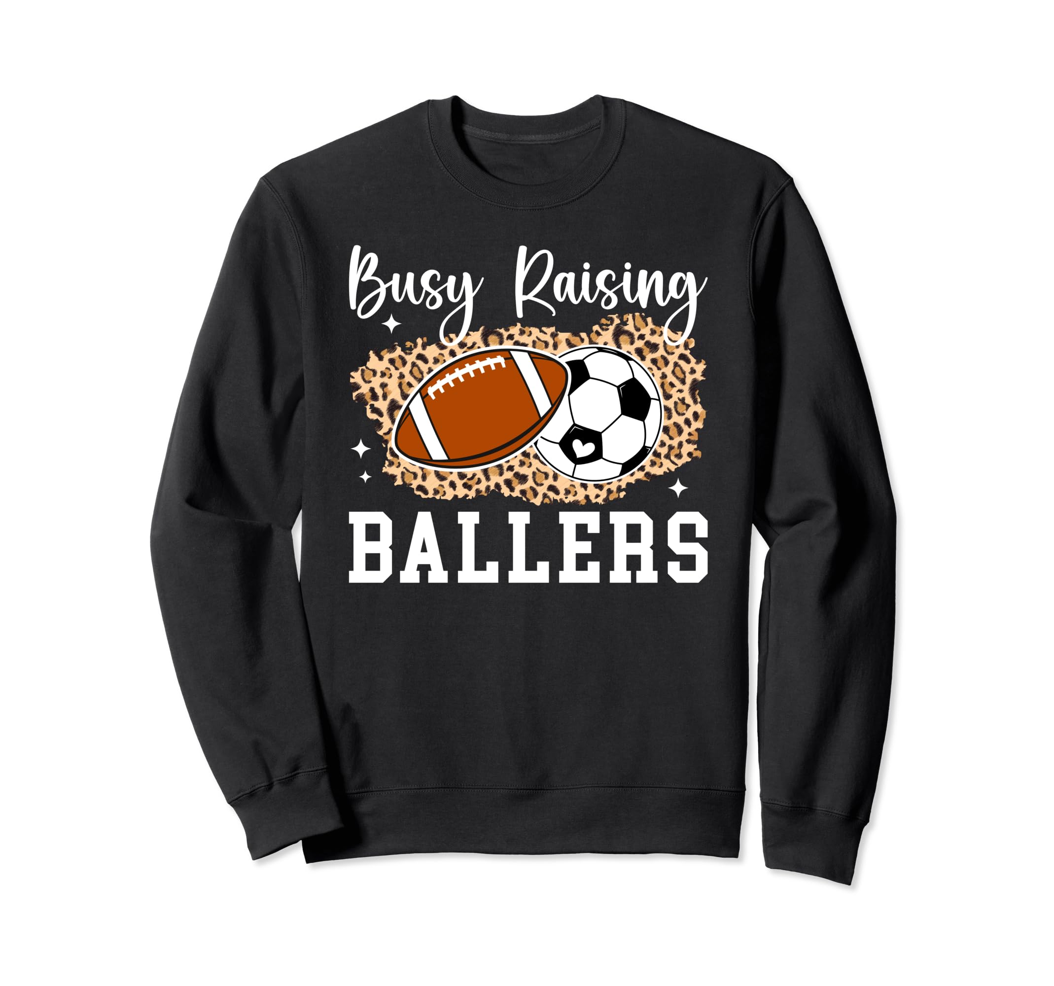 Busy Raising Ballers Football Soccer Mom Sweatshirt - Trendy Graphic Unisex - T-Shirt, Sweatshirt, Hoodie