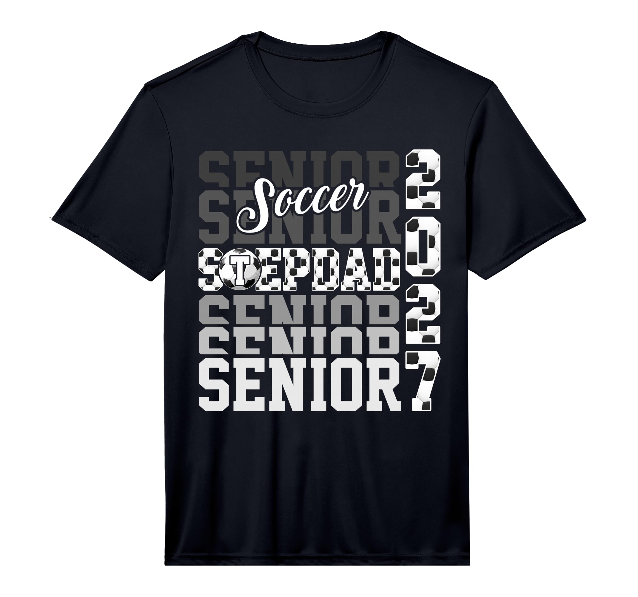 Senior 2027 Soccer Stepdad Proud T-Shirt - Casual Everyday Wear Unisex - T-Shirt, Sweatshirt, Hoodie