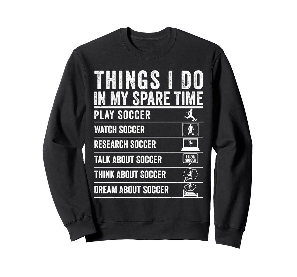 Things I Do My Spare Time Funny Sweatshirt - Aesthetic Graphic for Adults - T-Shirt, Sweatshirt, Hoodie