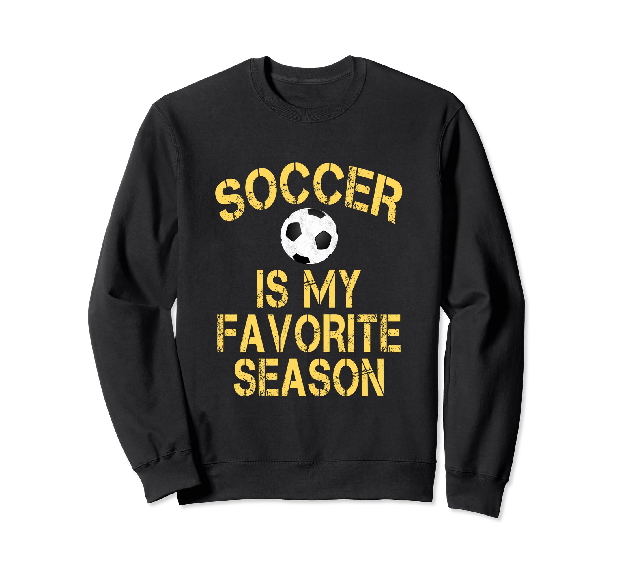 Soccer Is My Favorite Season Yellow Sweatshirt - Graphic Print for Adults - T-Shirt, Sweatshirt, Hoodie