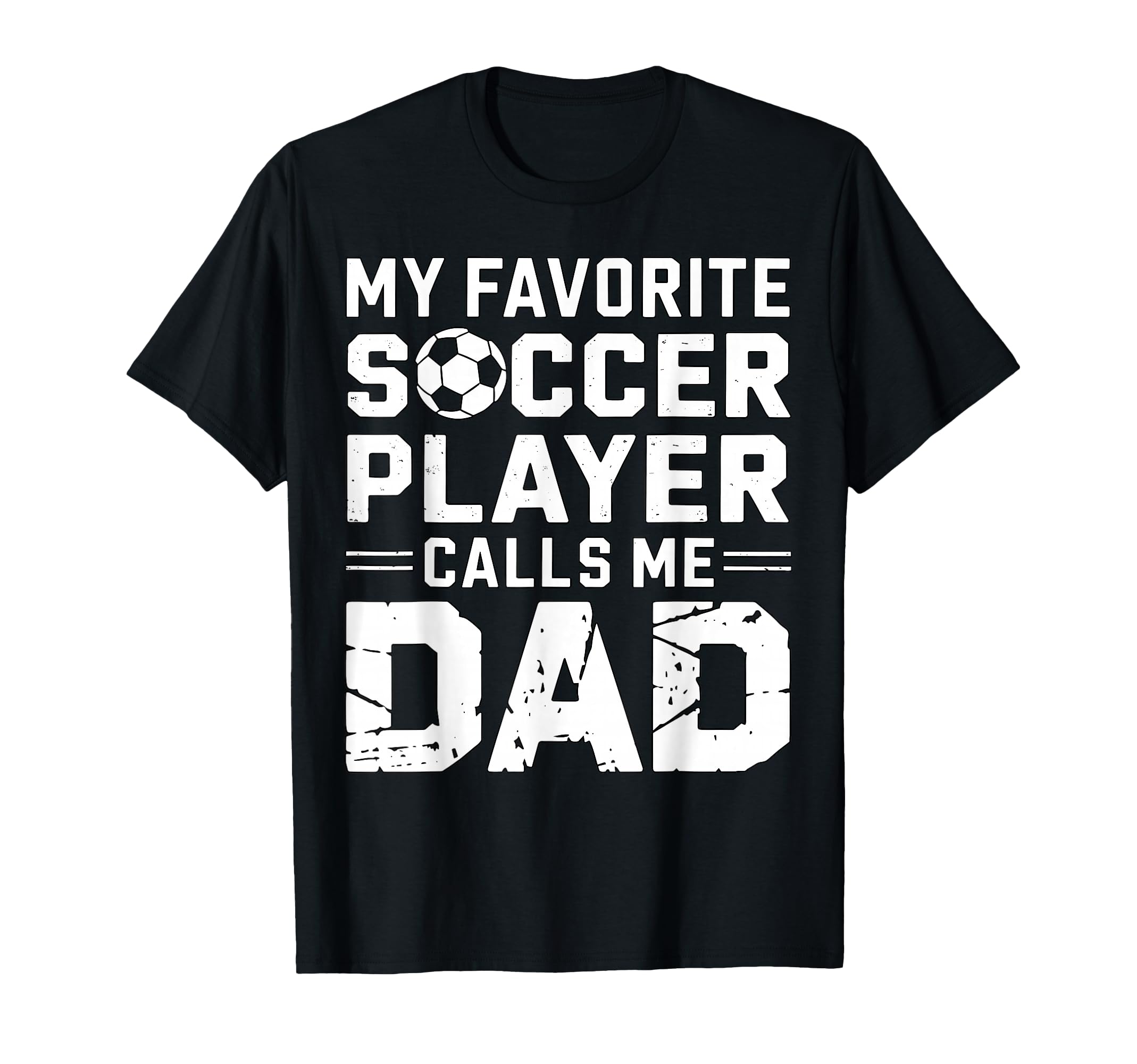 My Favorite Soccer Player Calls T-Shirt - Casual Everyday Wear Men Women - T-Shirt, Sweatshirt, Hoodie