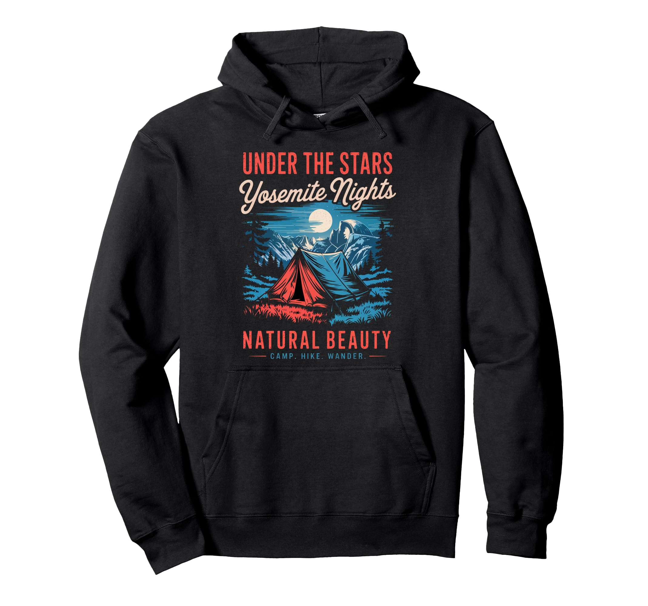 National Park Camping Yosemite Hoodie - Custom Art Print for Adults - T-Shirt, Sweatshirt, Hoodie