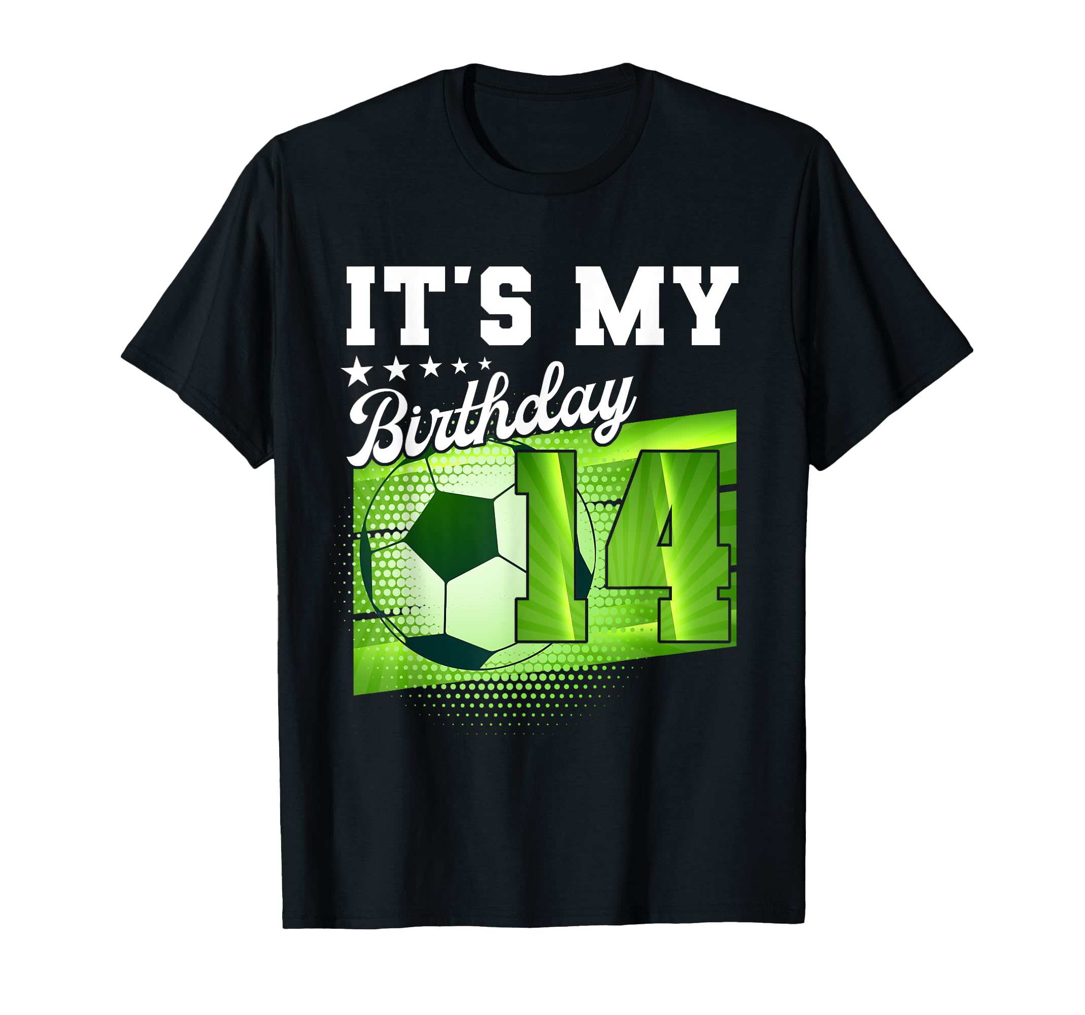 Birthday Tees 14 Soccer Its My 14Th T-Shirt - Custom Art Print Men Women - T-Shirt, Sweatshirt, Hoodie
