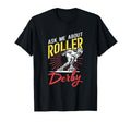 Skater Skates Roller Skating Ask Me About T-Shirt - Novelty Apparel Unisex - T-Shirt, Sweatshirt, Hoodie