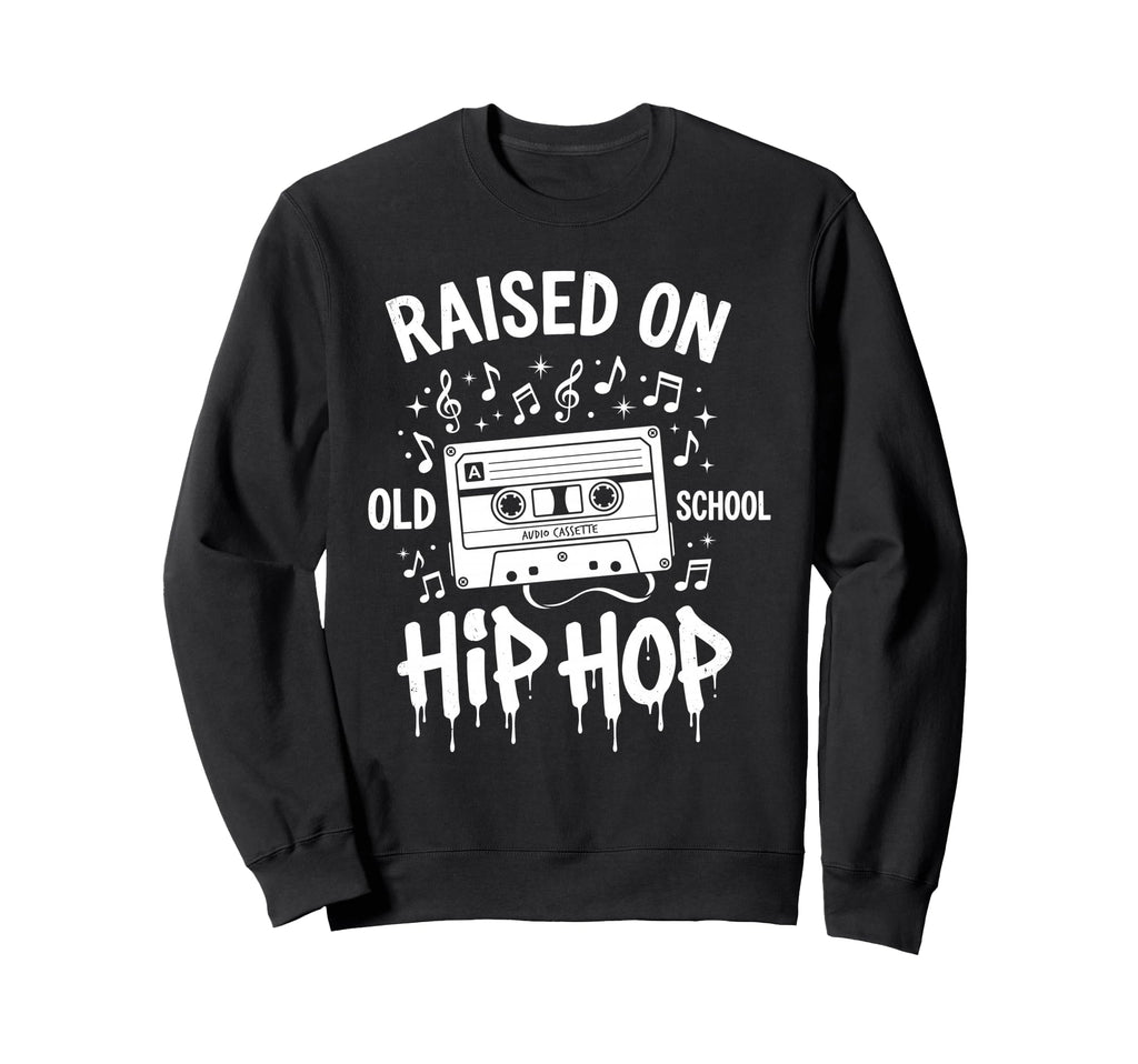 Raised Old School Hip Hop Cassette Sweatshirt - Aesthetic Graphic Unisex - T-Shirt, Sweatshirt, Hoodie