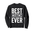Best Coach Ever Gift Soccer Football Sweatshirt - Minimalist Print Unisex - T-Shirt, Sweatshirt, Hoodie