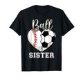 Ball Sister Baseball Soccer Heart T-Shirt - Minimalist Print Men Women - T-Shirt, Sweatshirt, Hoodie