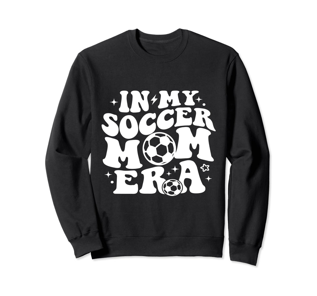 My Soccer Mom Era Sweatshirt - Streetwear Style for Adults - T-Shirt, Sweatshirt, Hoodie