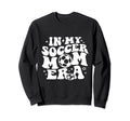 My Soccer Mom Era Sweatshirt - Casual Everyday Wear for Adults - T-Shirt, Sweatshirt, Hoodie