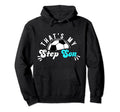 Thats My Stepson Soccer Step Mom Hoodie - Streetwear Style for Adults - T-Shirt, Sweatshirt, Hoodie