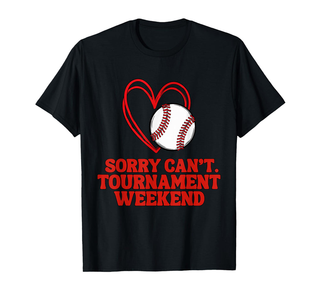 Sports Parent Sorry Cant Baseball T-Shirt - Graphic Print Men Women - T-Shirt, Sweatshirt, Hoodie