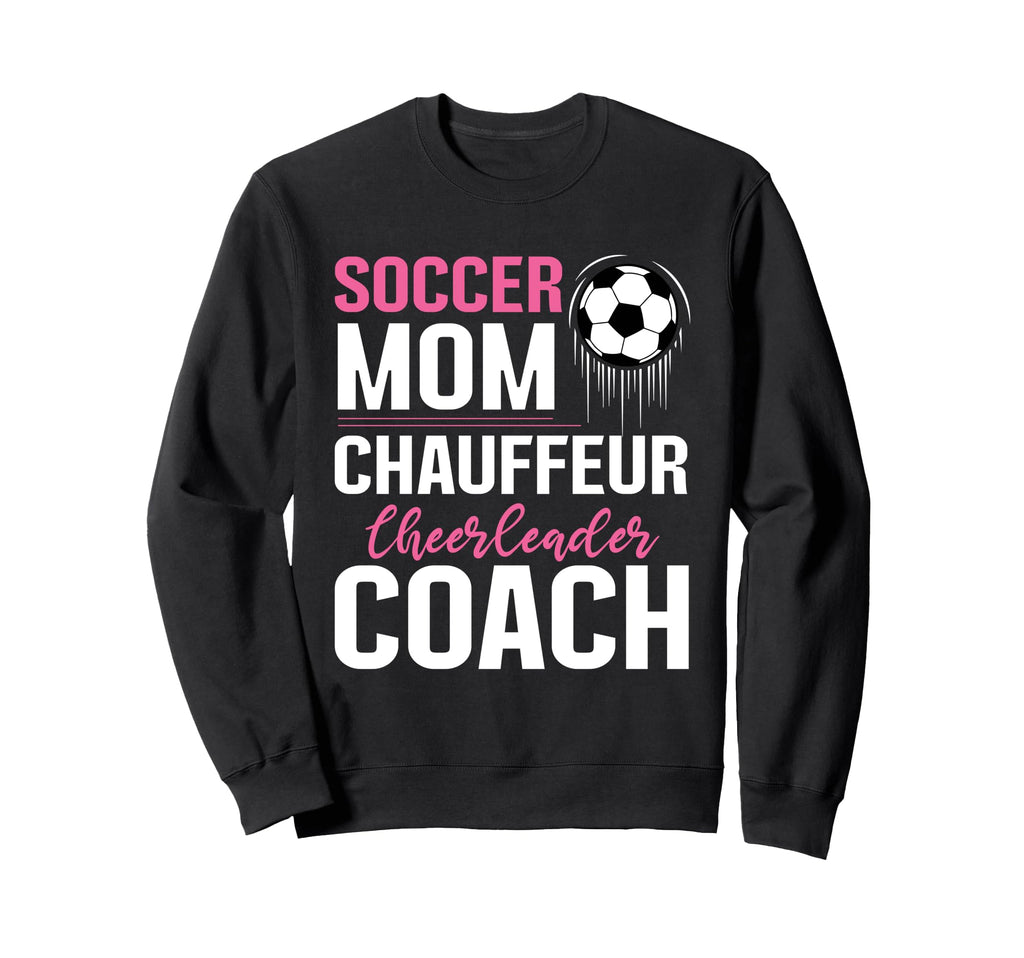 Soccer Mom Mommy Sweatshirt - Unique Graphic Unisex - T-Shirt, Sweatshirt, Hoodie