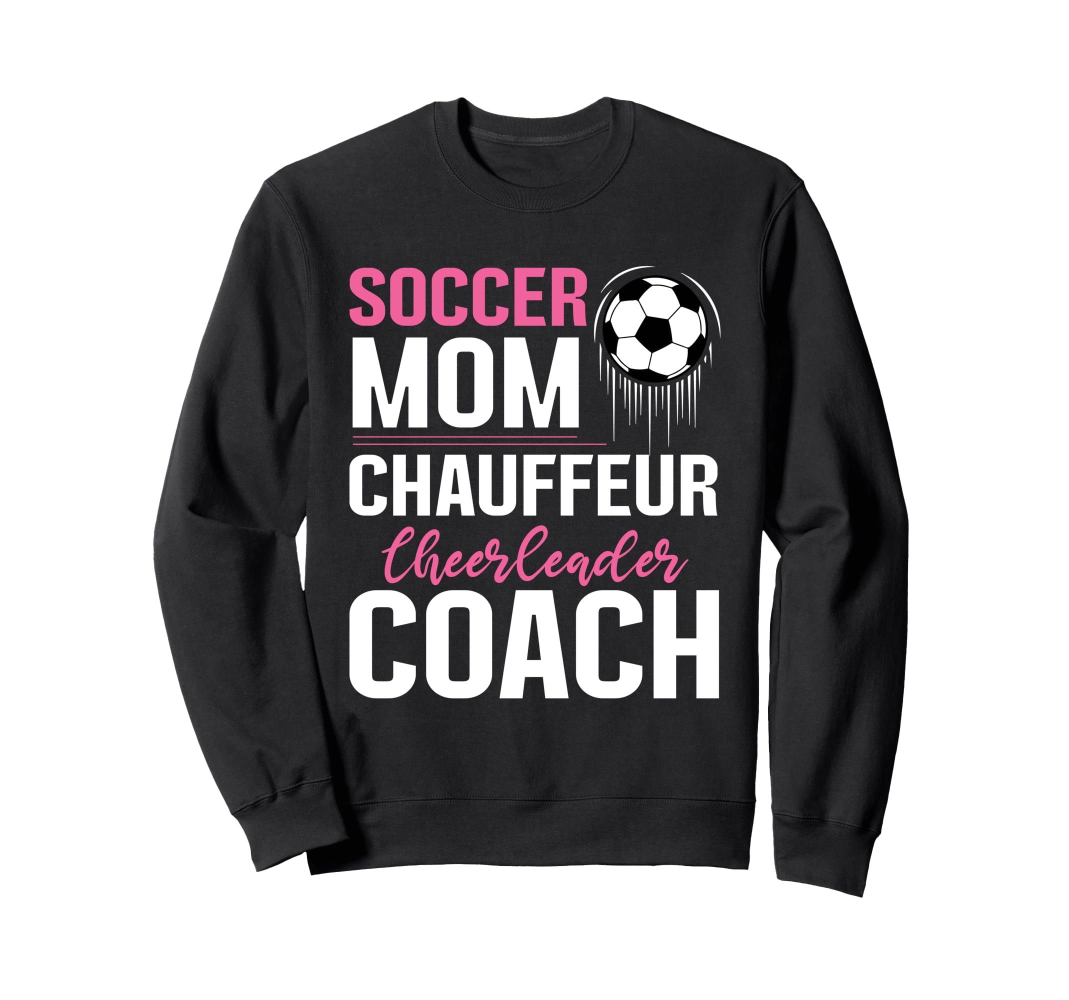 Soccer Mom Mommy Sweatshirt - Unique Graphic Unisex - T-Shirt, Sweatshirt, Hoodie
