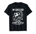 Soccer Every Player Is Story Soccer Goal T-Shirt - Unique Graphic Unisex - T-Shirt, Sweatshirt, Hoodie