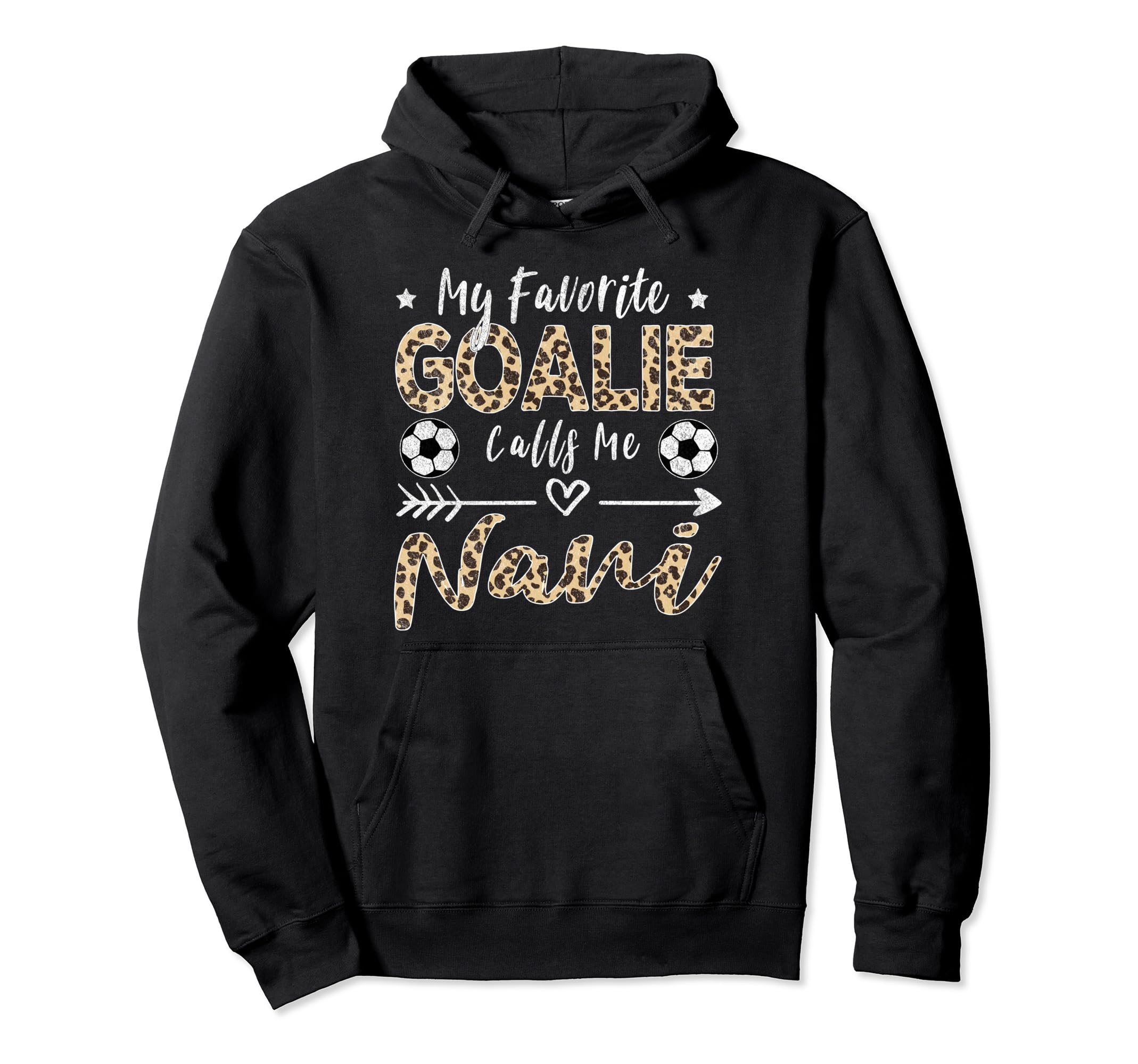 My Favorite Goalie Calls Me Nani Indian Hoodie - Unique Graphic for Adults - T-Shirt, Sweatshirt, Hoodie
