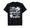 Proud Soccer Goalie Sister Soccer T-Shirt - Streetwear Style for Adults - T-Shirt, Sweatshirt, Hoodie