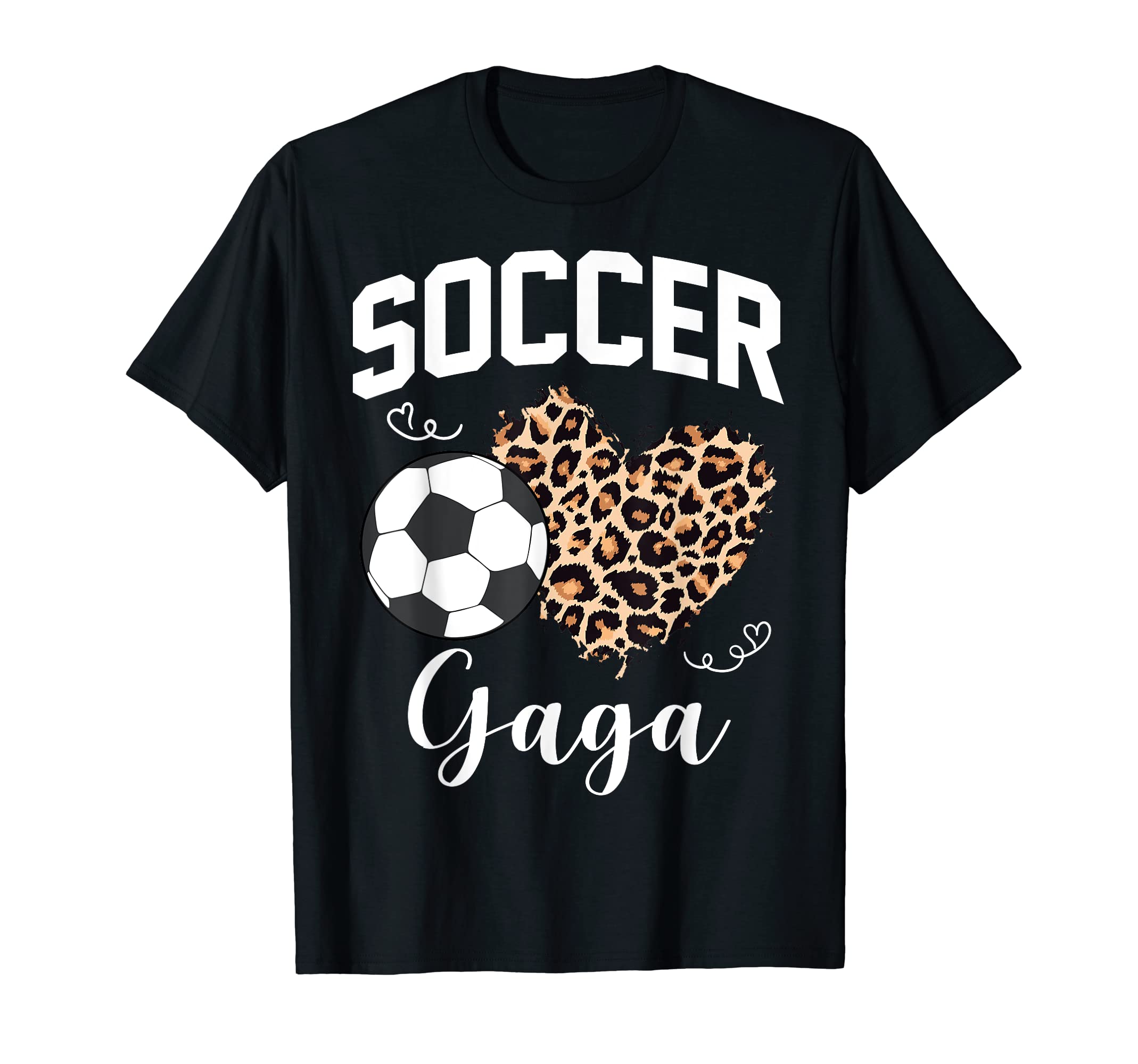 Soccer Gaga Heart Leopard Mom Grandma T-Shirt - Novelty Apparel Men Women - T-Shirt, Sweatshirt, Hoodie