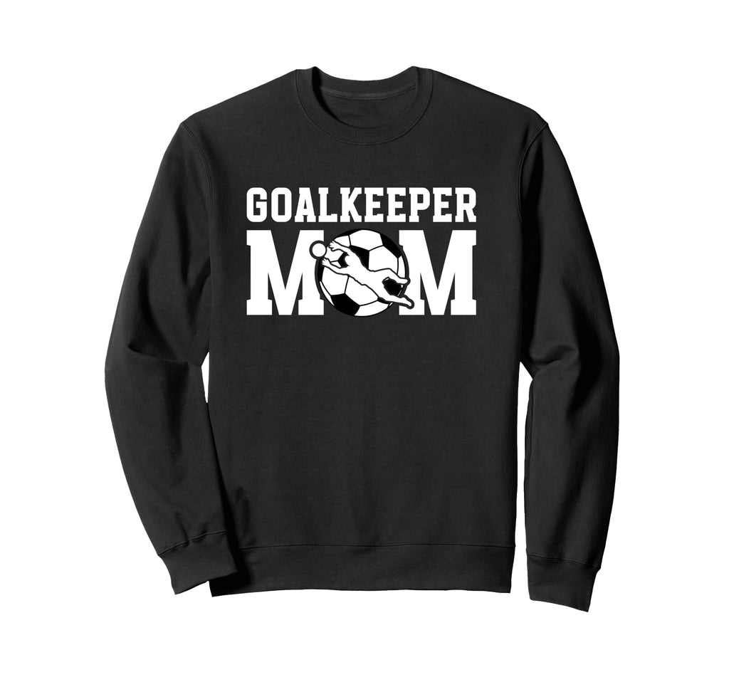 Soccer Goalkeeper Mom Soccer Sweatshirt - Custom Art Print Men Women - T-Shirt, Sweatshirt, Hoodie