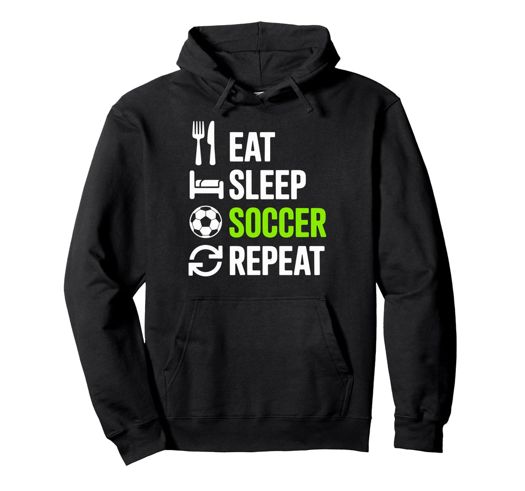 Eat Sleep Soccer Repet Goalie Hoodie - Fun Novelty Design for Adults - T-Shirt, Sweatshirt, Hoodie