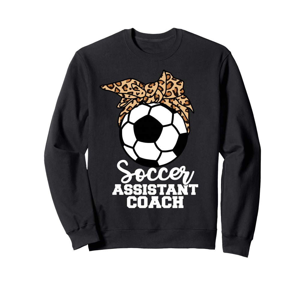Soccer Assistant Coach Funny Sweatshirt - Fun Novelty Design for Adults - T-Shirt, Sweatshirt, Hoodie