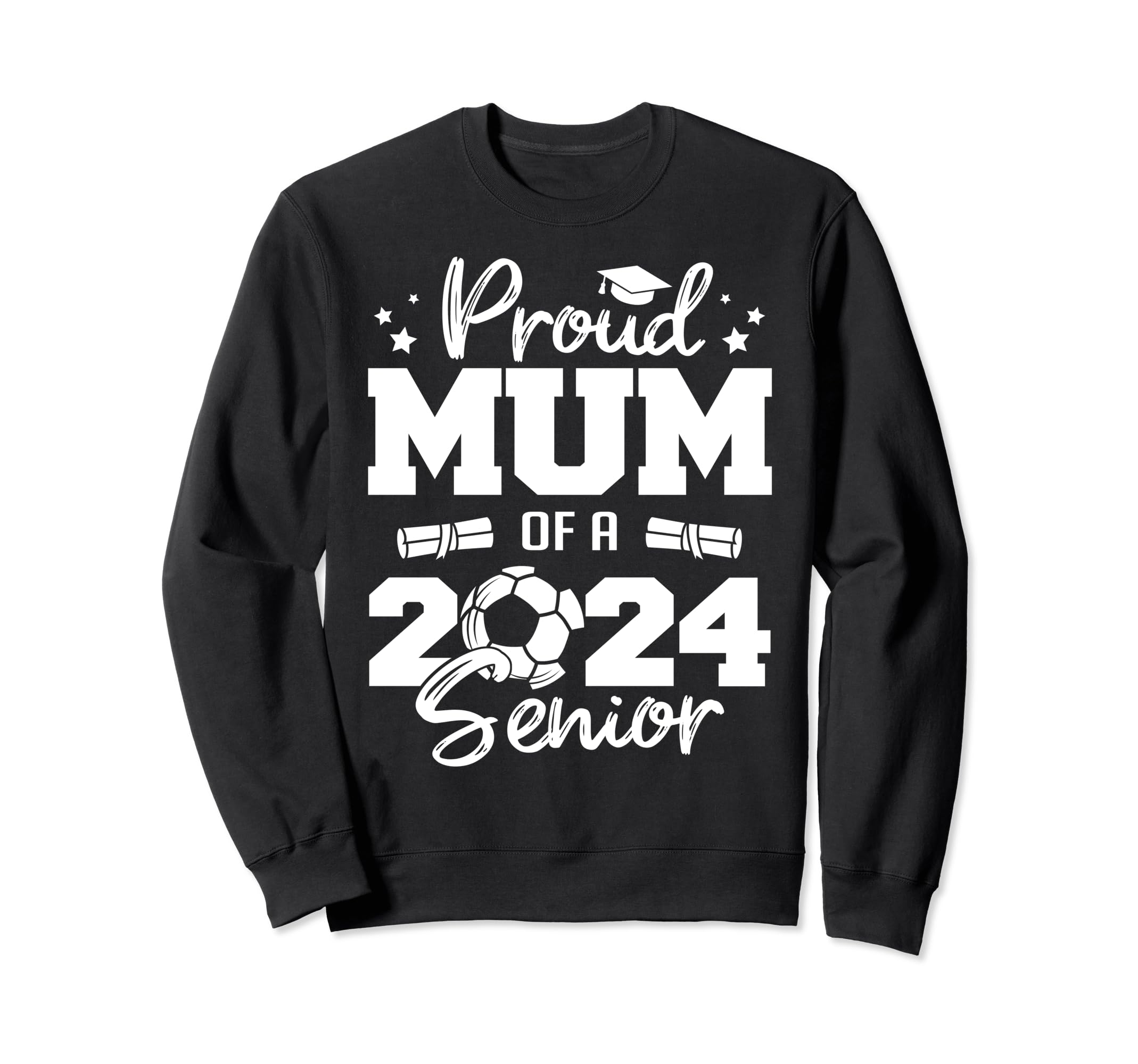 Proud Mum 2024 Senior Funny Soccer Sweatshirt - Novelty Apparel for Adults - T-Shirt, Sweatshirt, Hoodie