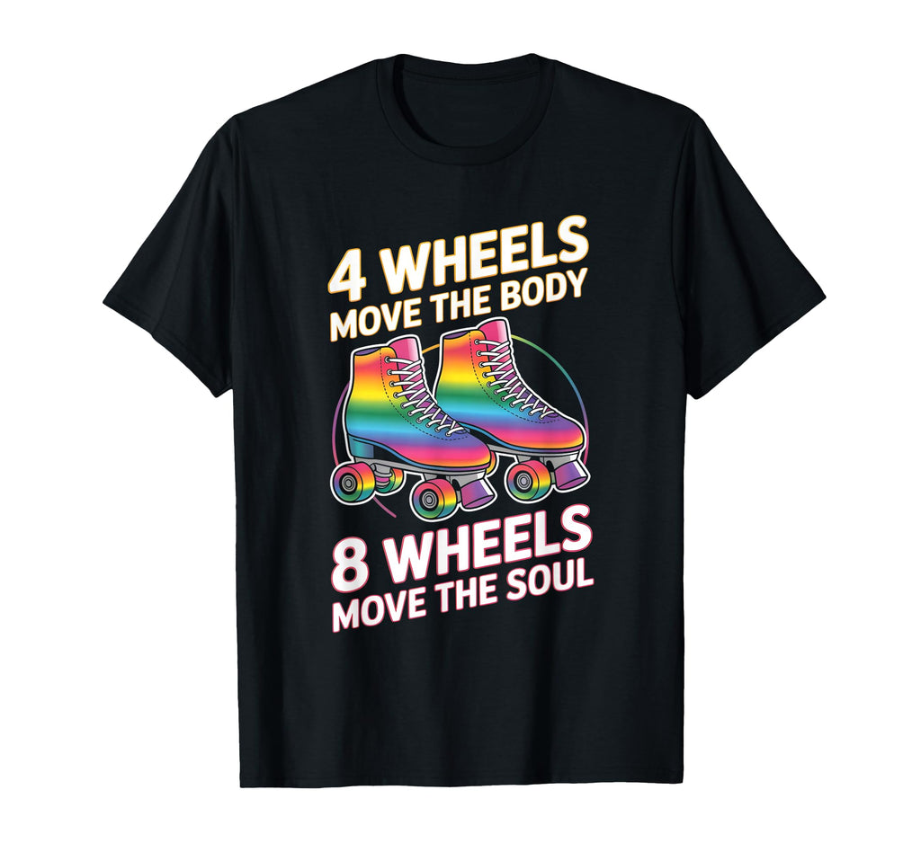 4 Wheels Move Body 8 Wheels Move Soul T-Shirt - Minimalist Print Unisex - T-Shirt, Sweatshirt, Hoodie