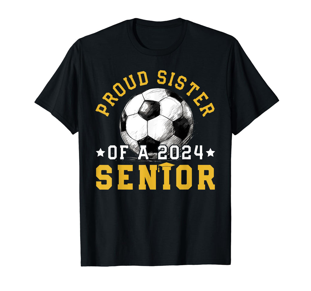 Class 2024 Sister Soccer Senior 2024 T-Shirt - Minimalist Print Men Women - T-Shirt, Sweatshirt, Hoodie
