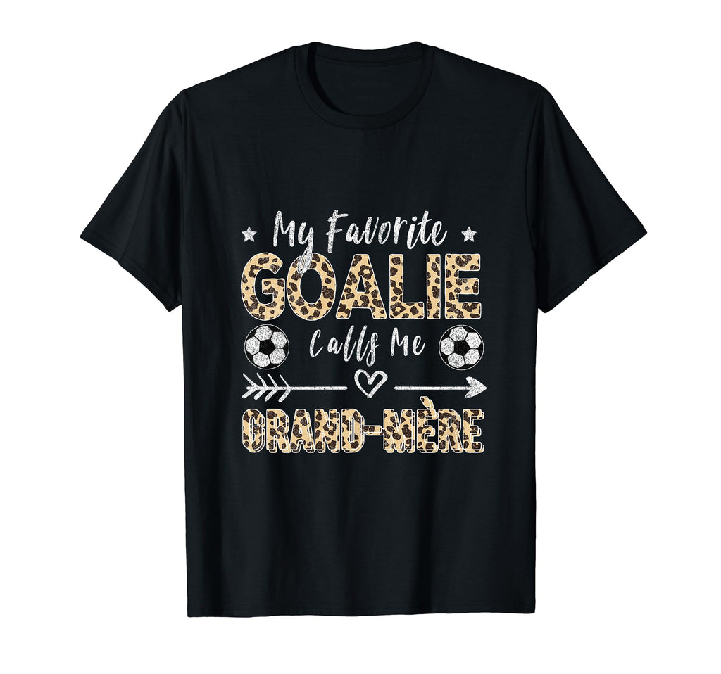 My Favorite Goalie Calls Me Grand M Re T-Shirt - Graphic Print for Adults - T-Shirt, Sweatshirt, Hoodie