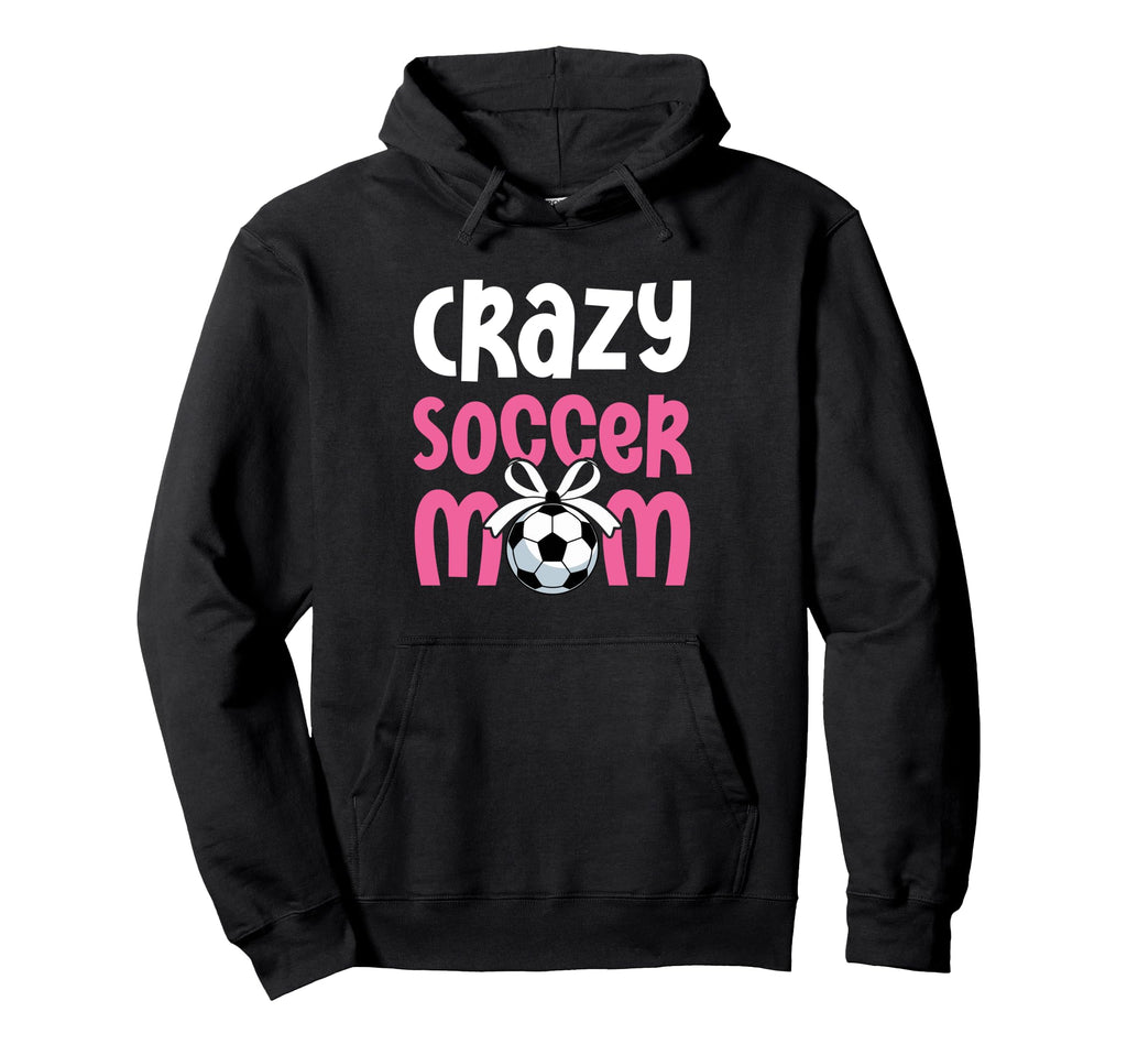 Soccer Mom Mommy Hoodie - Novelty Apparel for Adults - T-Shirt, Sweatshirt, Hoodie