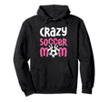 Soccer Mom Mommy Hoodie - Novelty Apparel for Adults - T-Shirt, Sweatshirt, Hoodie