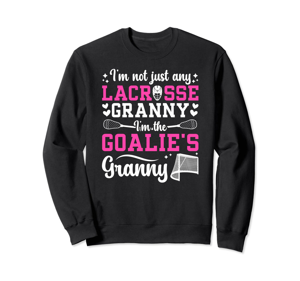 Im Lacrosse Goalie Granny Sweatshirt - Aesthetic Graphic Men Women - T-Shirt, Sweatshirt, Hoodie