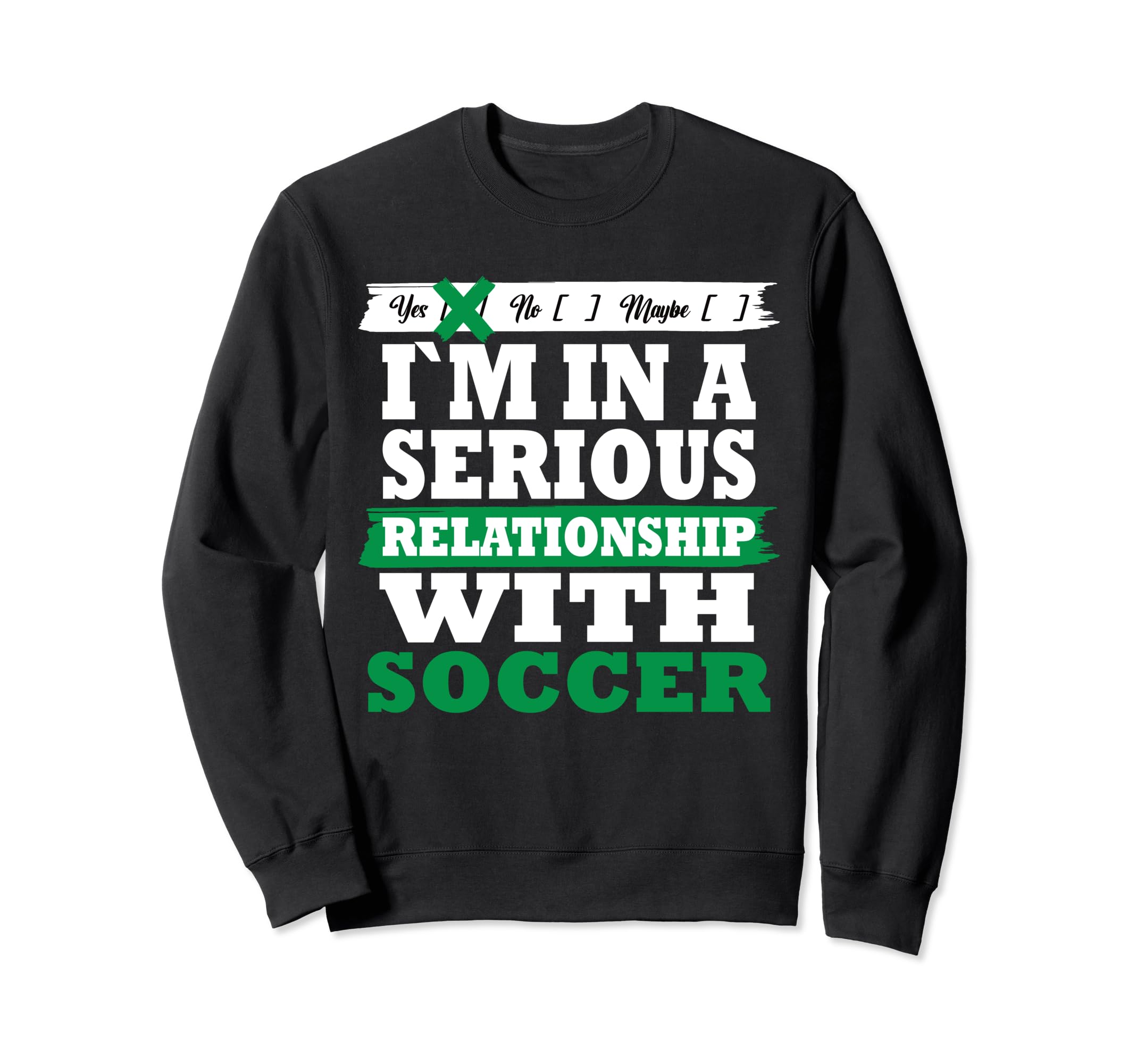 Soccer My Serious Relationship Sweatshirt - Novelty Apparel for Adults - T-Shirt, Sweatshirt, Hoodie
