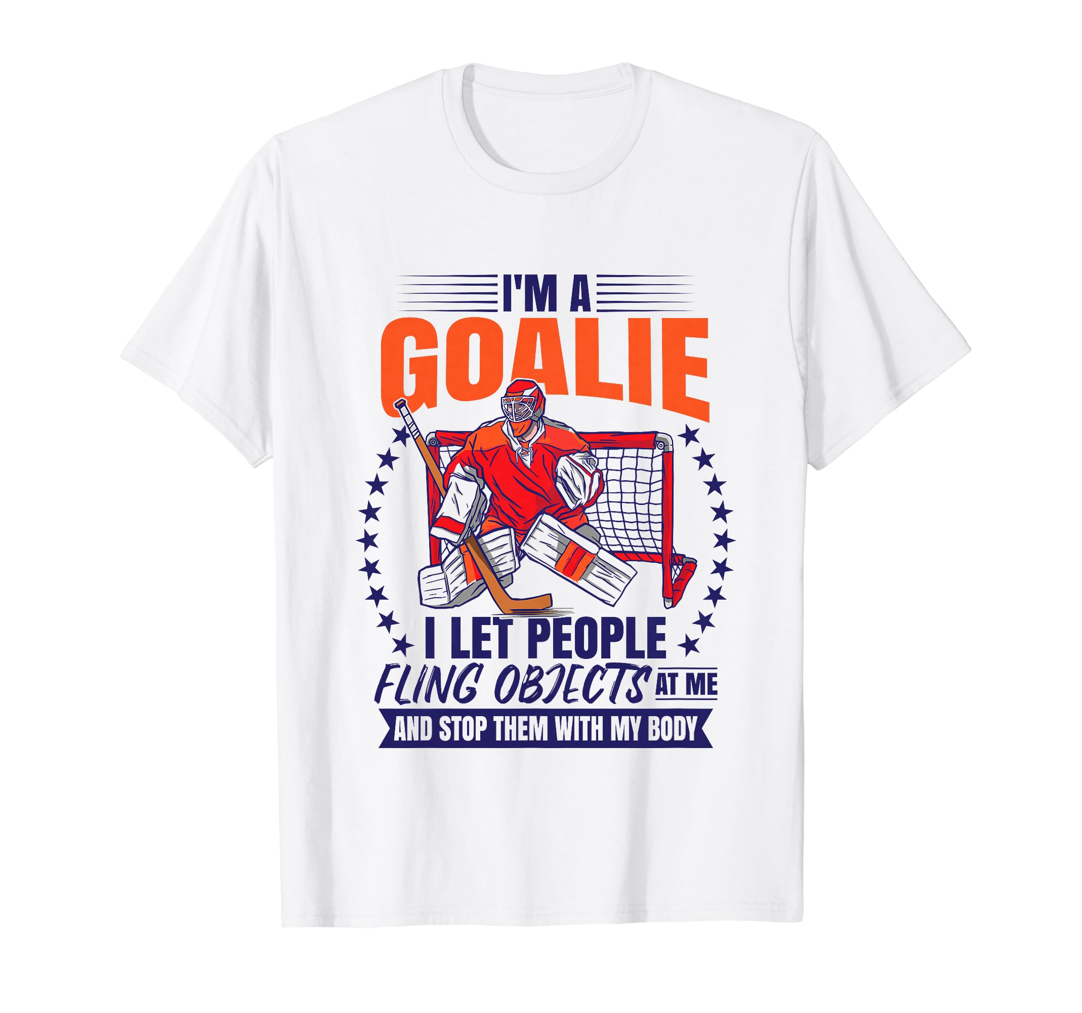 Ice Hockey Goalie Hockey T-Shirt - Casual Everyday Wear for Adults - T-Shirt, Sweatshirt, Hoodie