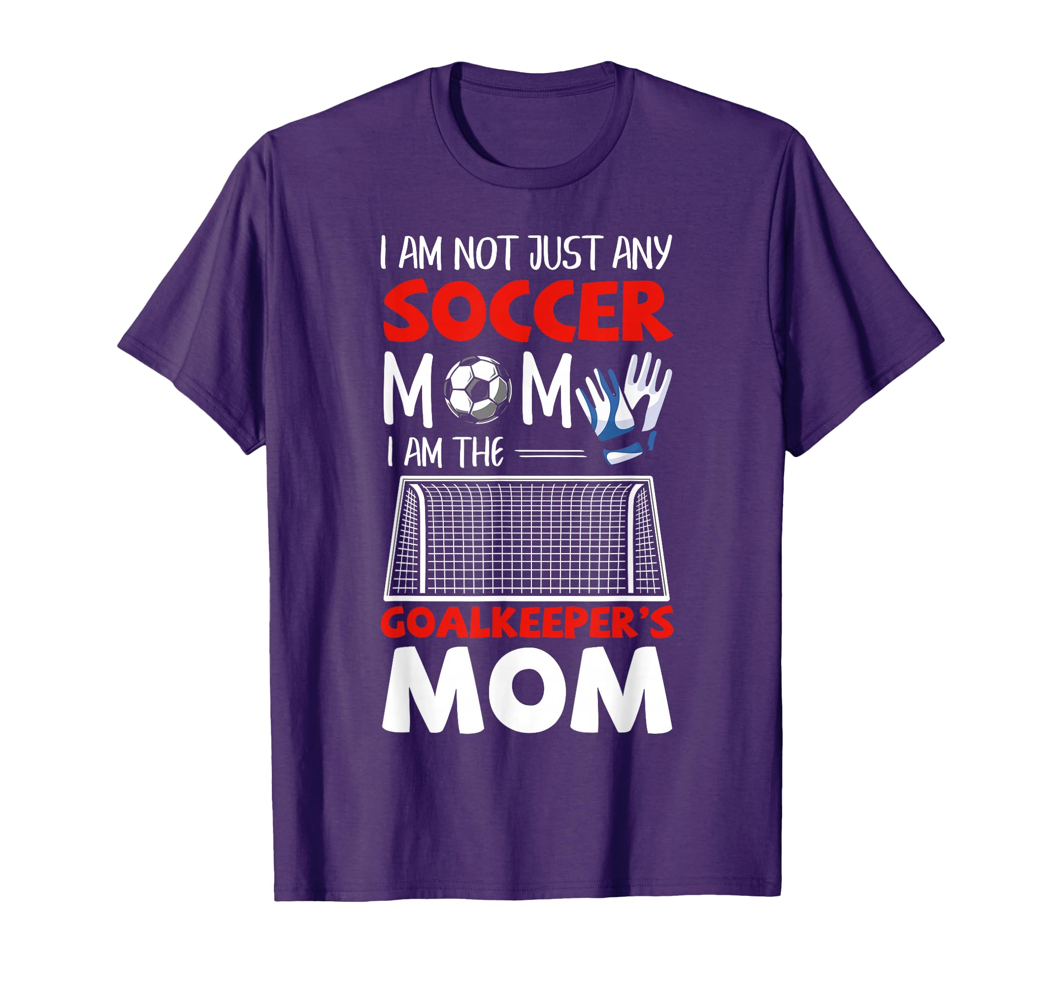 Goalkeeper Mom Soccer Goalie Mothers T-Shirt - Novelty Apparel for Adults - T-Shirt, Sweatshirt, Hoodie