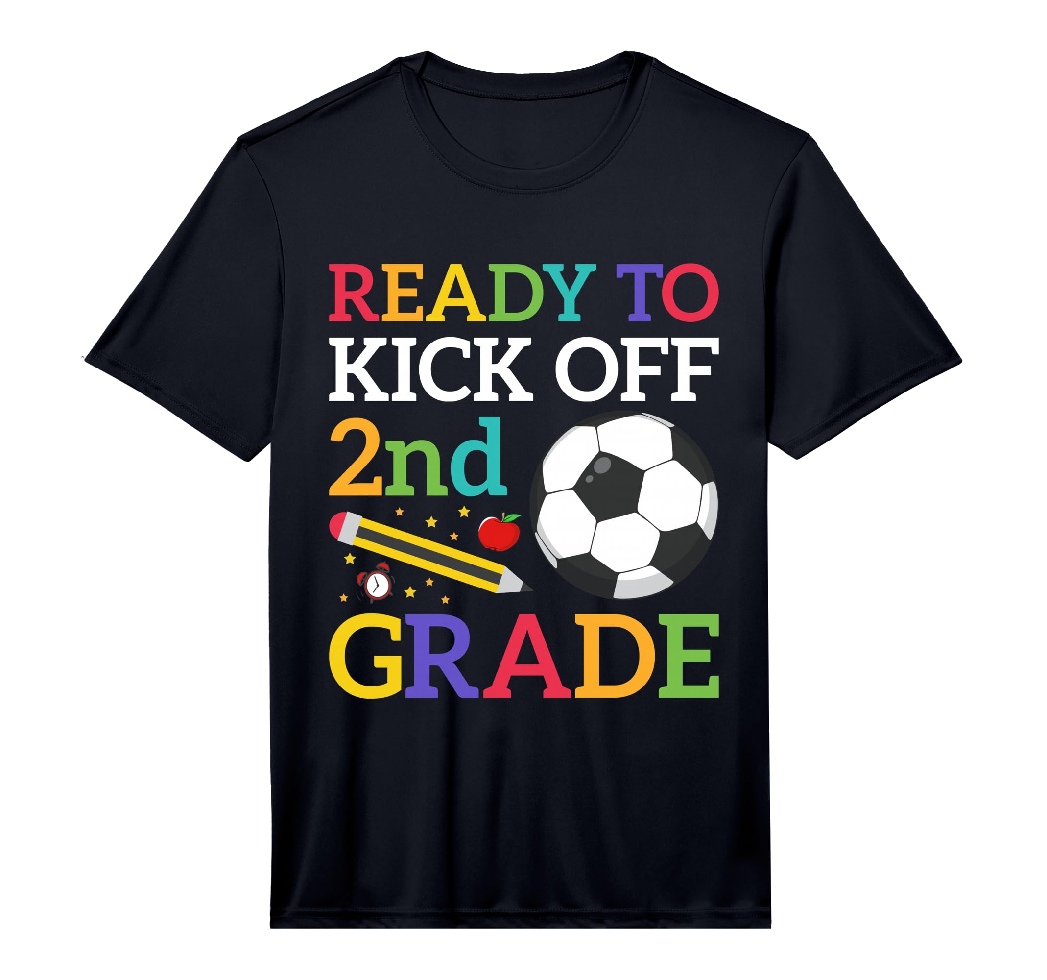 Ready To Kick Off 2Nd Grade Soccer T-Shirt - Fun Novelty Design for Adults - T-Shirt, Sweatshirt, Hoodie