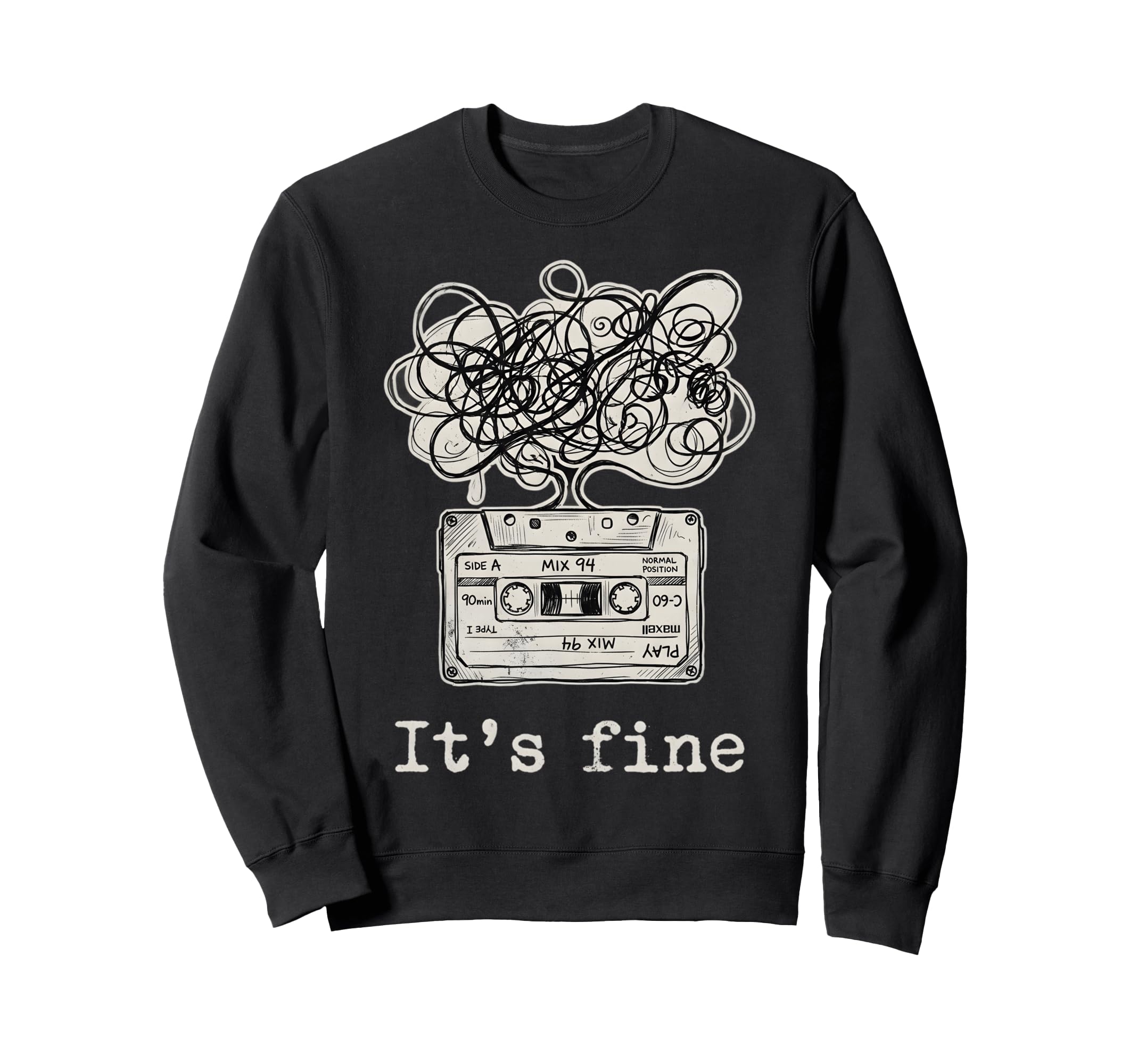 Its Fine Cassette Tape Tangled Sweatshirt - Fun Novelty Design Unisex - T-Shirt, Sweatshirt, Hoodie
