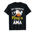 Ama My Favorite Baseball Soccer T-Shirt - Fun Novelty Design Men Women - T-Shirt, Sweatshirt, Hoodie