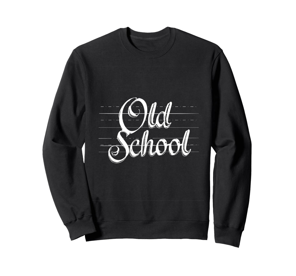 Old School Typography Sweatshirt - Casual Everyday Wear Unisex - T-Shirt, Sweatshirt, Hoodie