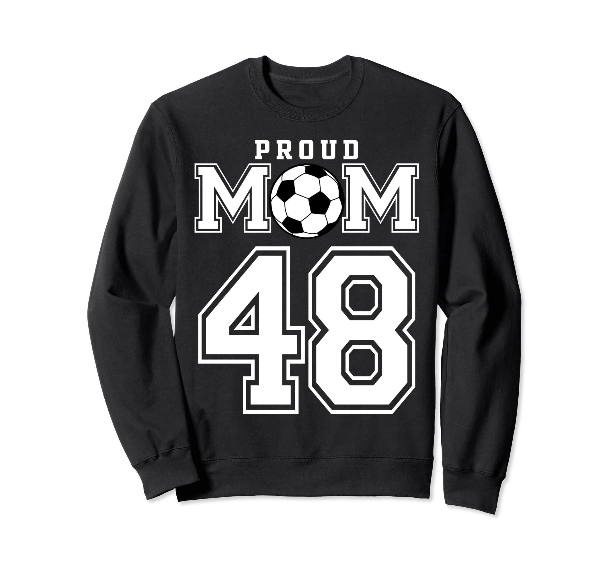 Number 48 Custom Proud Soccer Futbol Sweatshirt - Trendy Graphic Men Women - T-Shirt, Sweatshirt, Hoodie