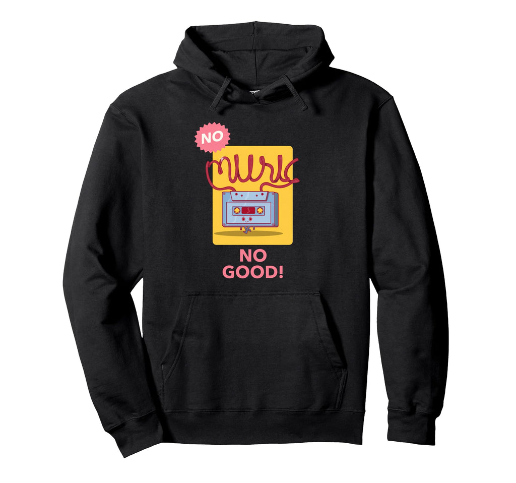 No Music No Good Cassette Tape Hoodie - Fun Novelty Design Unisex - T-Shirt, Sweatshirt, Hoodie