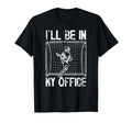 Ill Be My Office Lacrosse Goalkeeper T-Shirt - Streetwear Style for Adults - T-Shirt, Sweatshirt, Hoodie