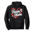 Soccer Team Mom Appreciation Soccer Hoodie - Fun Novelty Design Unisex - T-Shirt, Sweatshirt, Hoodie