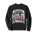 Soccer Soccer Fans Soccer Club Sweatshirt - Fun Novelty Design Unisex - T-Shirt, Sweatshirt, Hoodie