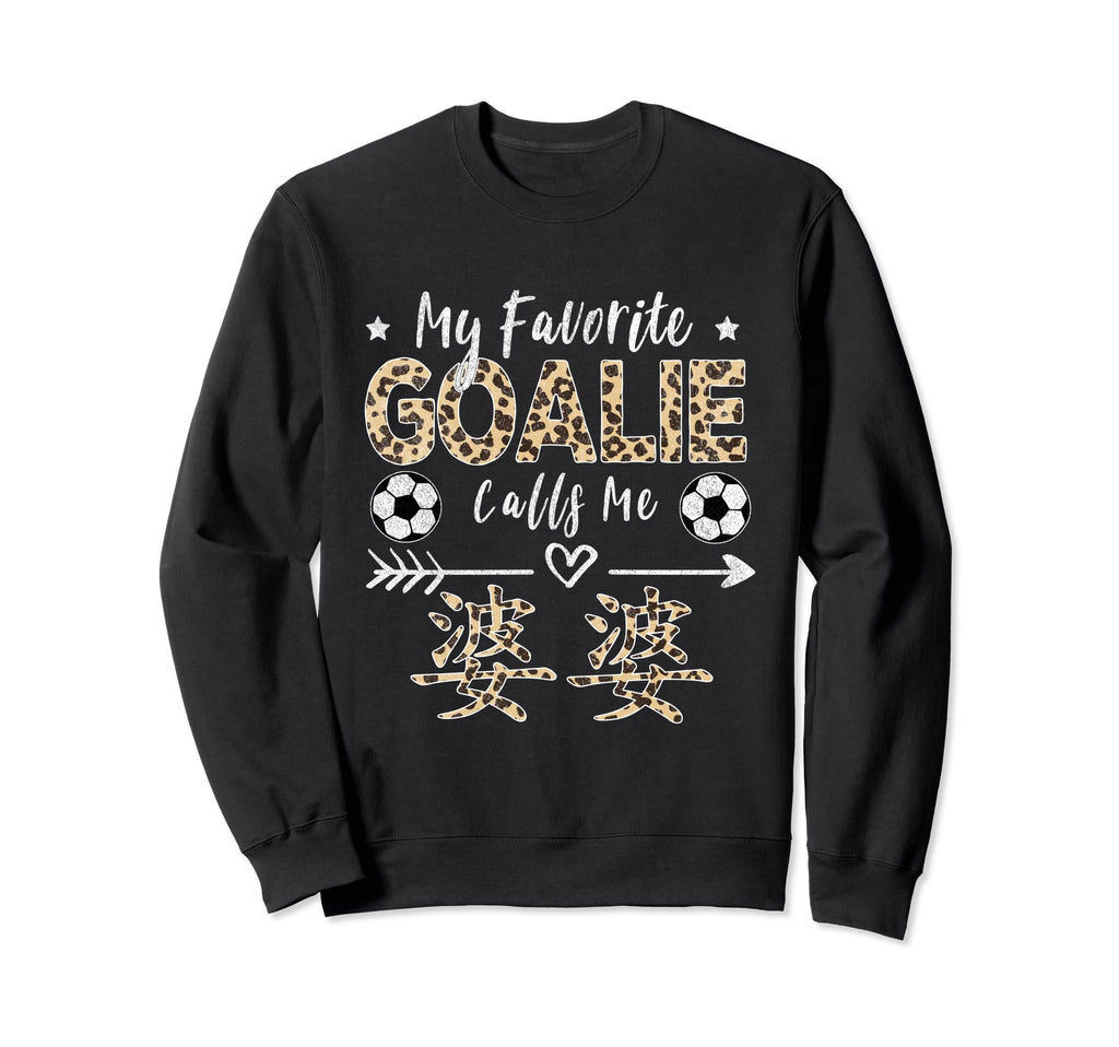 My Favorite Goalie Calls Me Popo Sweatshirt - Novelty Apparel for Adults - T-Shirt, Sweatshirt, Hoodie
