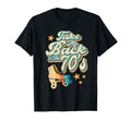 Take Me Back To 70S Roller T-Shirt - Casual Everyday Wear for Adults - T-Shirt, Sweatshirt, Hoodie