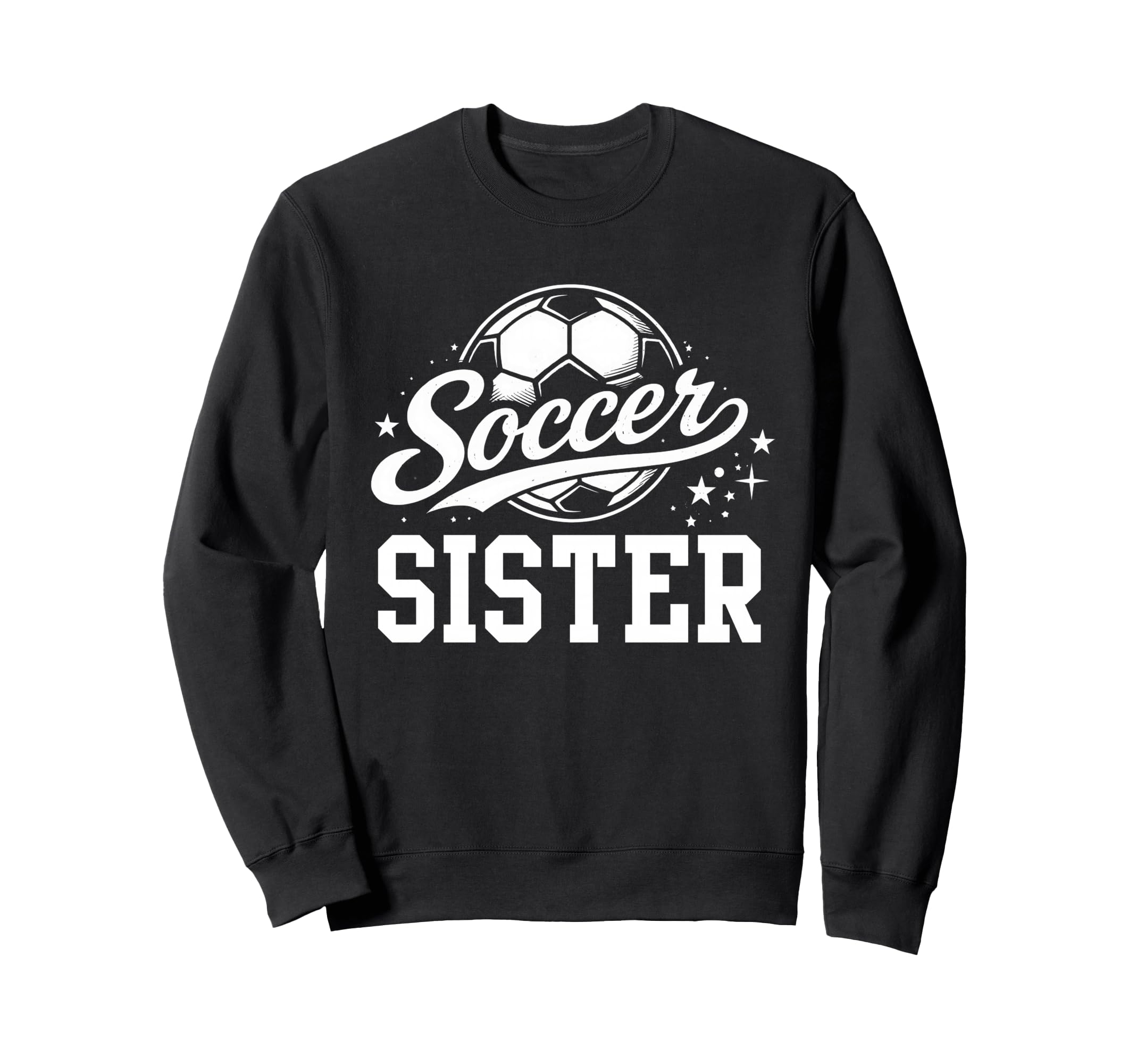 Soccer Sister Soccer Ball Sweatshirt - Unique Graphic Men Women - T-Shirt, Sweatshirt, Hoodie
