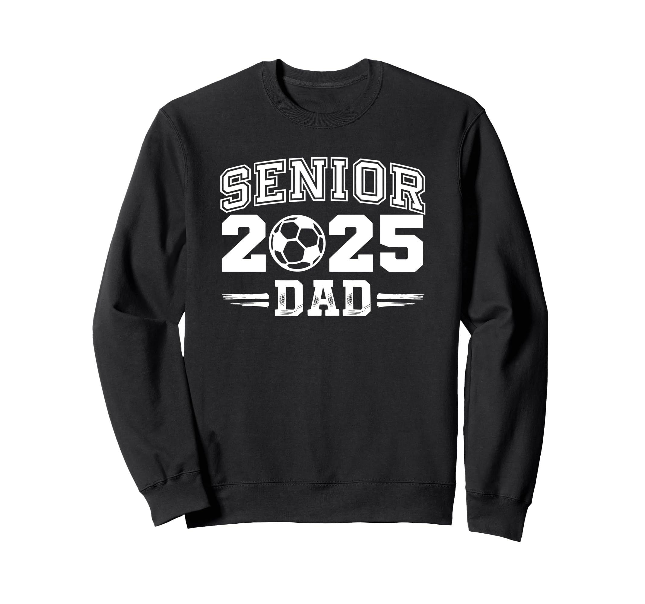 Senior Class 2025 Soccer Dad Sweatshirt - Streetwear Style Men Women - T-Shirt, Sweatshirt, Hoodie