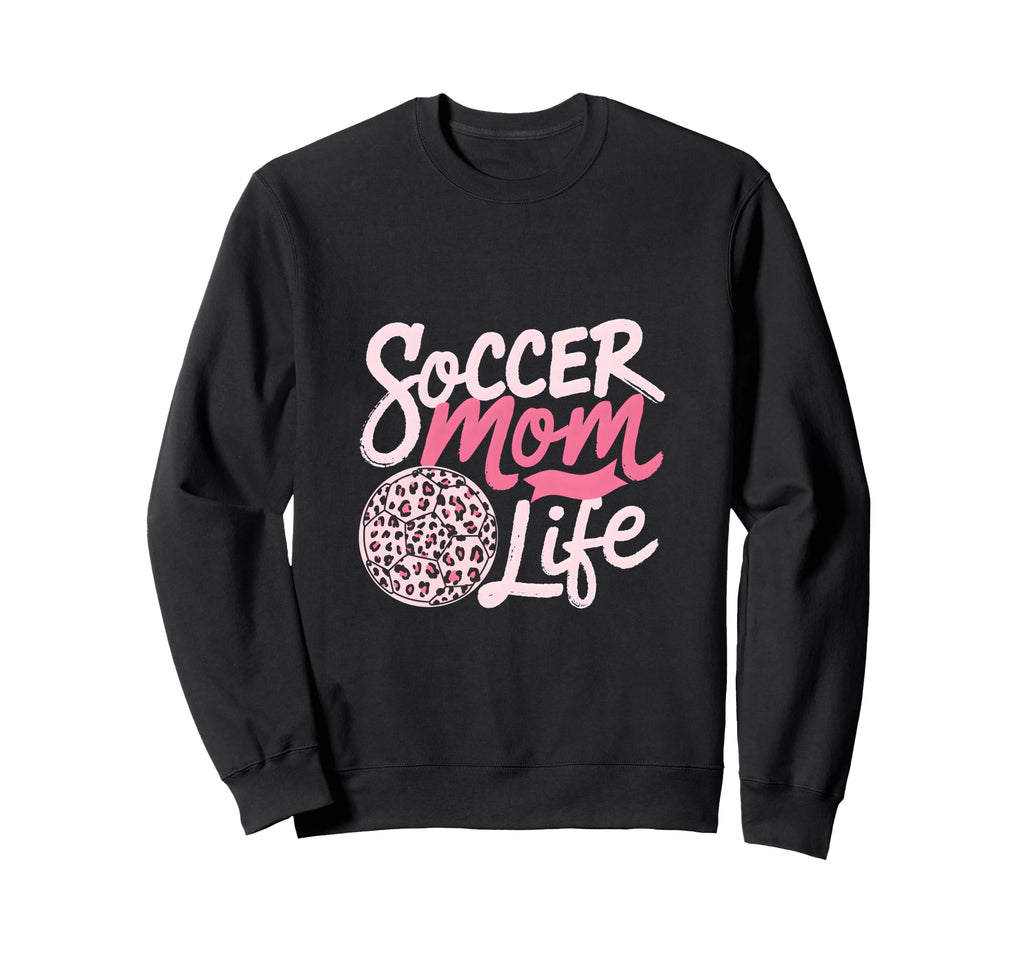 Soccer Mom Life Leopard Mama Sweatshirt - Novelty Apparel Men Women - T-Shirt, Sweatshirt, Hoodie